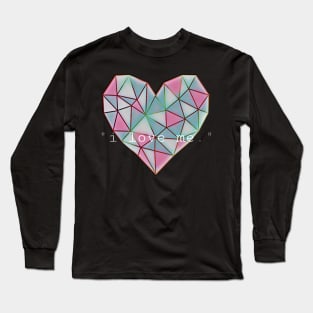 I love me Long Sleeve T-Shirt